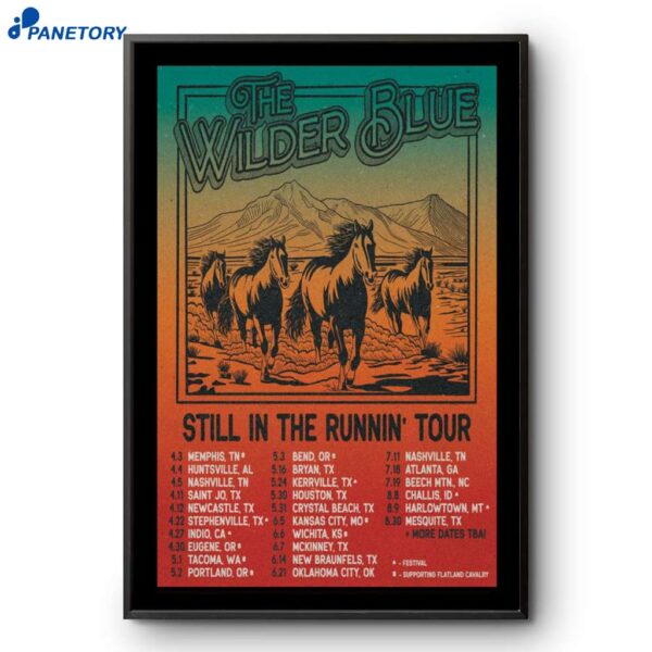 The Wilder Blue Poster Still In The Runnin Tour 2025 Poster