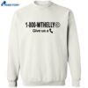 1 800 Wthelly Give Us A Phone What The Helly Shirt 2