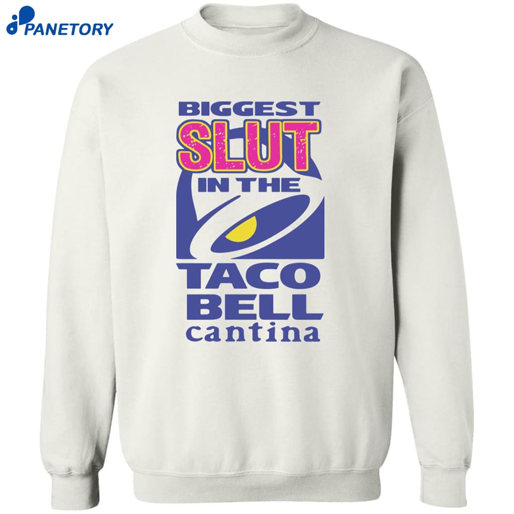 Biggest Slut In The Cantina Taco Bell Shirt 6 Biggest Slut In The Cantina Taco Bell Shirt 2