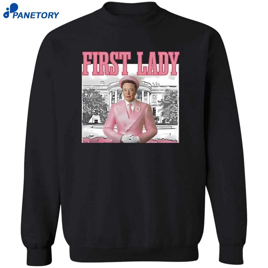 Elon Musk First Lady Shirt 6 Elon Musk First Lady Shirt 2