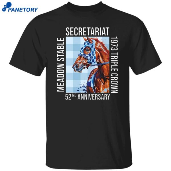 Horse Racing Meadow Stable Secretariat 1973 Triple Crown 52nd Anniversary Shirt