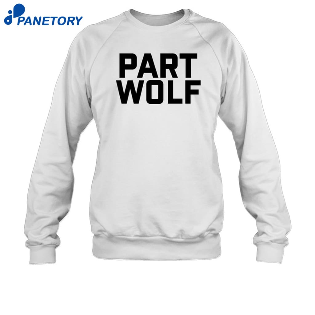 Part Wolf Shirt 6 Part Wolf Shirt 1