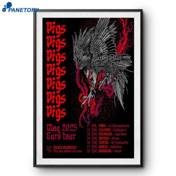 Pigsx7 May 2025 Euro Tour Poster