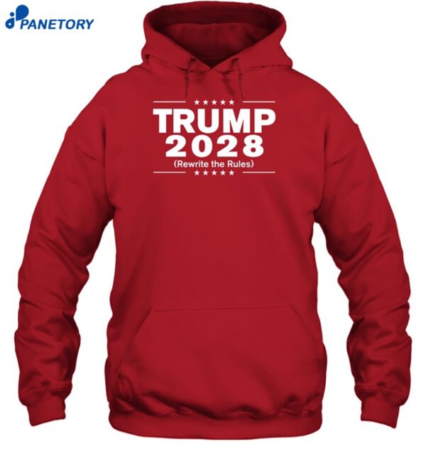 Trump 2028 Rewrite The Rules Shirt 2