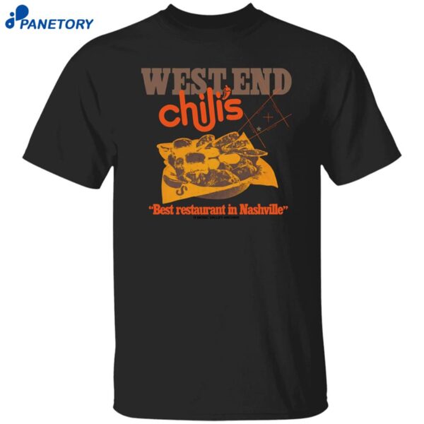 West End Chili’s Best Restaurant In Nashville Shirt