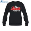 Dads Right Mountain T Shirt 1