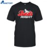 Dads Right Mountain T Shirt