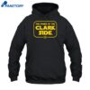 Power Of The Clark Side Shirt 2
