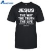 Alisson Becker Wearing Jesus The Way The Truth The Life Shirt