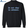 Asha Rangappa Do Not Obey In Advance Shirt 2