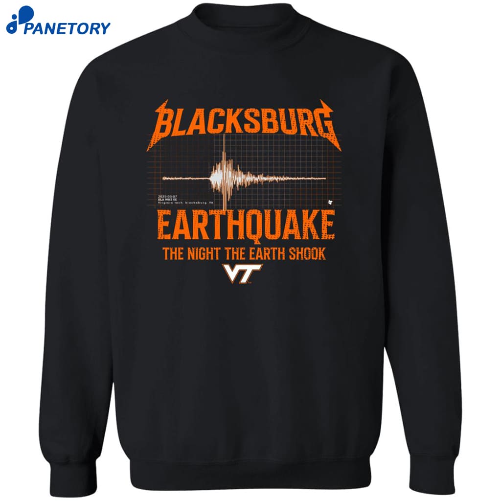 Blacksburg Earthquake The Night The Earth Shook Shirt 6 Blacksburg Earthquake The Night The Earth Shook Shirt 2