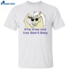 Bob’s Burgers Clip Clop And You Don’t Stop Shirt
