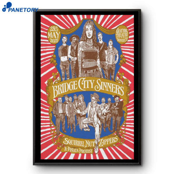 Bridge City Sinners Gothic Theatre Denver Co May 2-3 2025 Poster