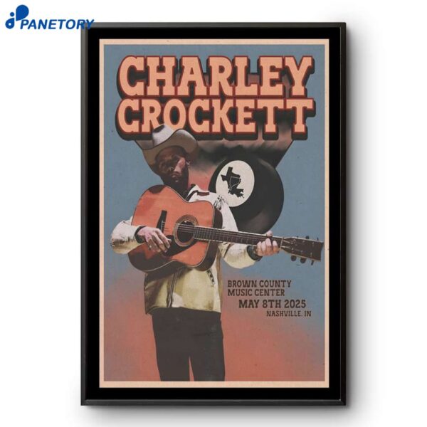 Charley Crockett Tour Brown County Music Center Nashville IN May 8 2025 Poster