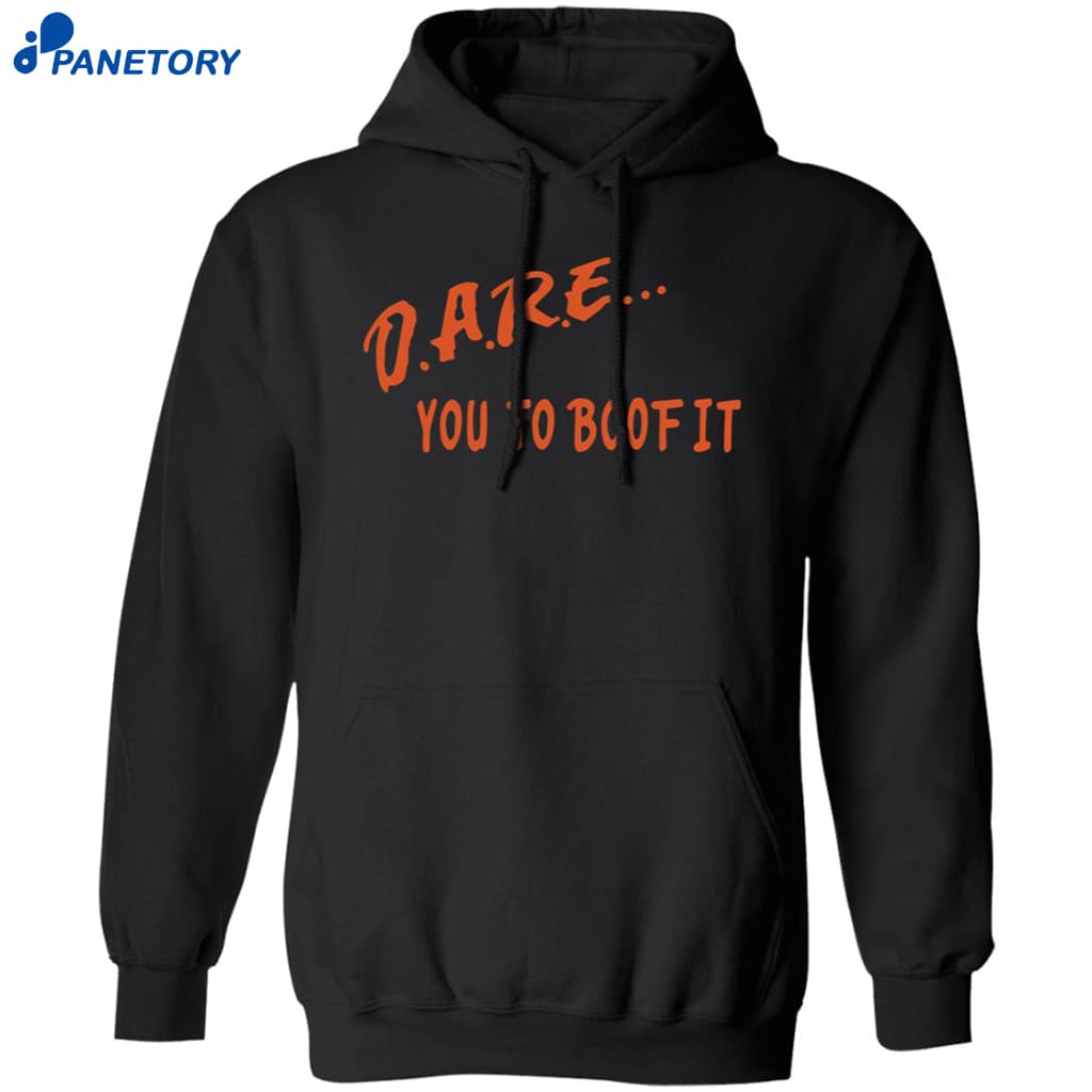 Dare You To Boof It Shirt 7 Dare You To Boof It Shirt 1