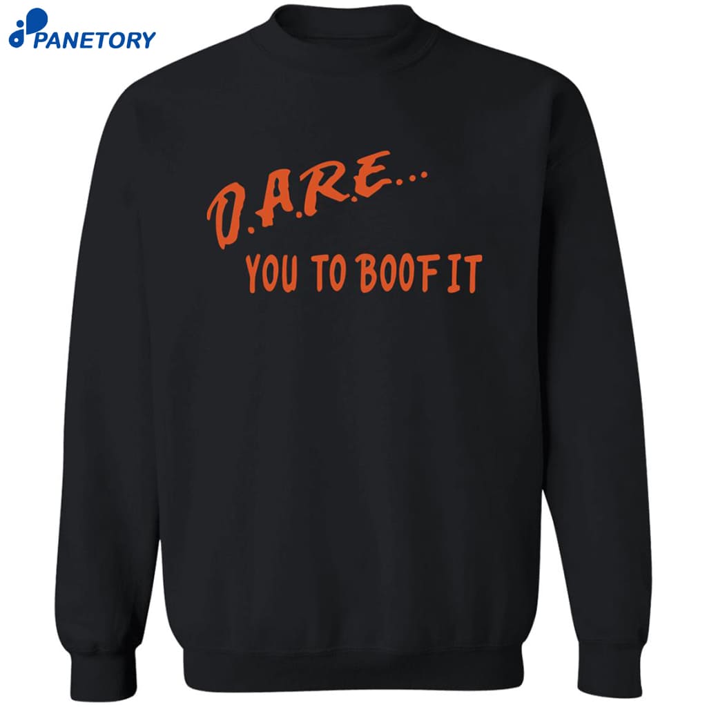 Dare You To Boof It Shirt 6 Dare You To Boof It Shirt 2