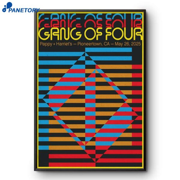 Gang Of Four Pappy & Harriet's Pioneertown CA May 26 2025 Poster
