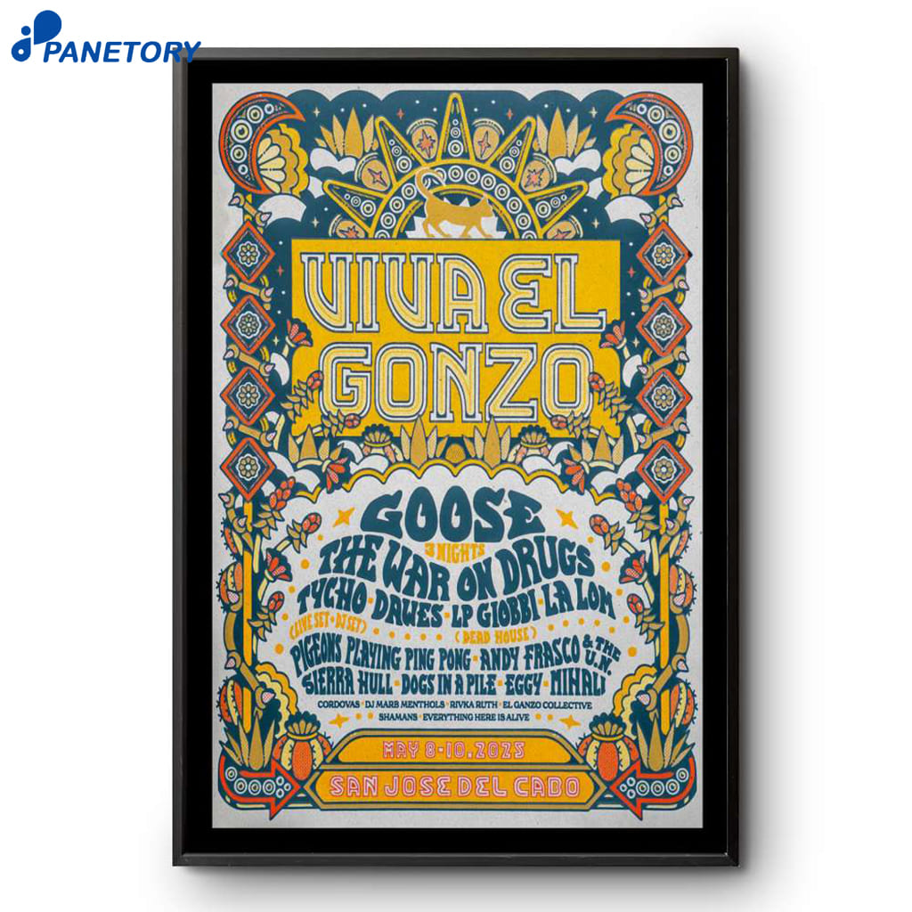 Goose San Viva El Gonzo Mexico May 8-10 2025 Poster 2 Goose San Viva El Gonzo Mexico May 8-10 2025 Poster