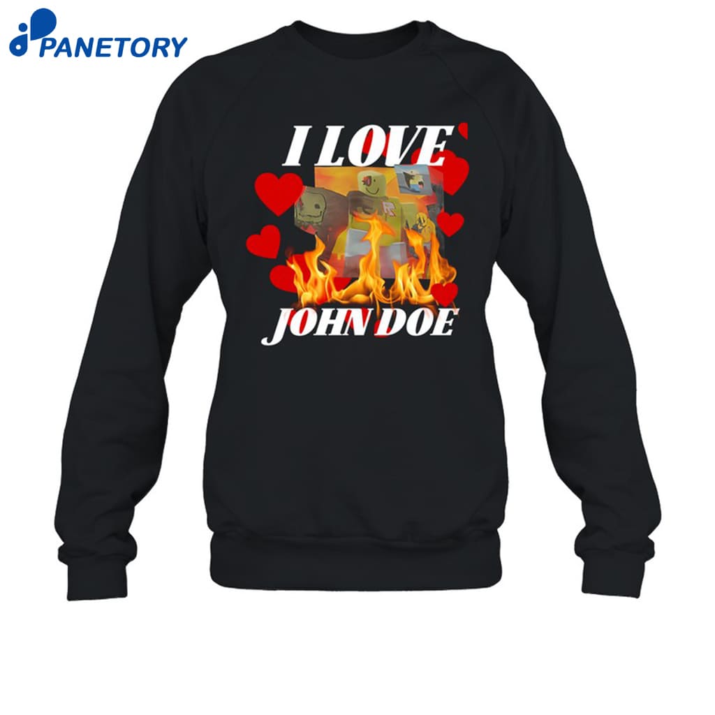 I Love John Doe Shirt 6 I Love John Doe Shirt 1