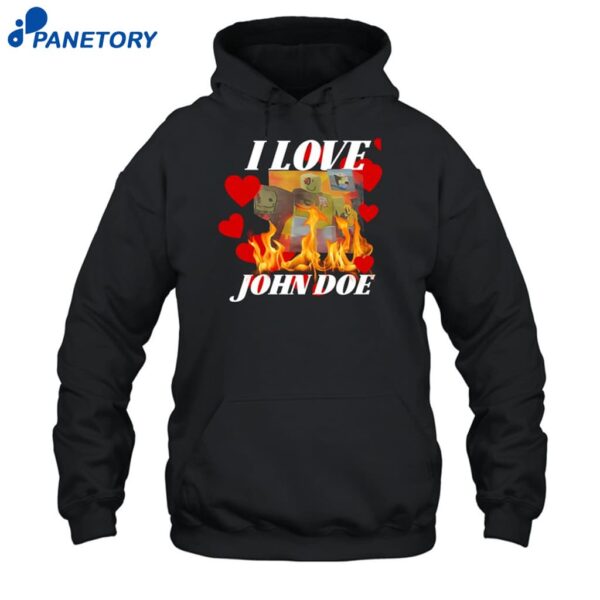 I Love John Doe Shirt 2