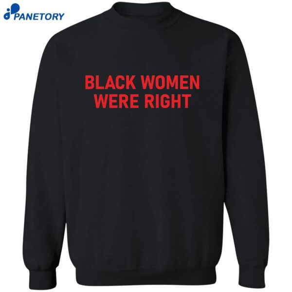 Lizzo Black Women Were Right Shirt 2