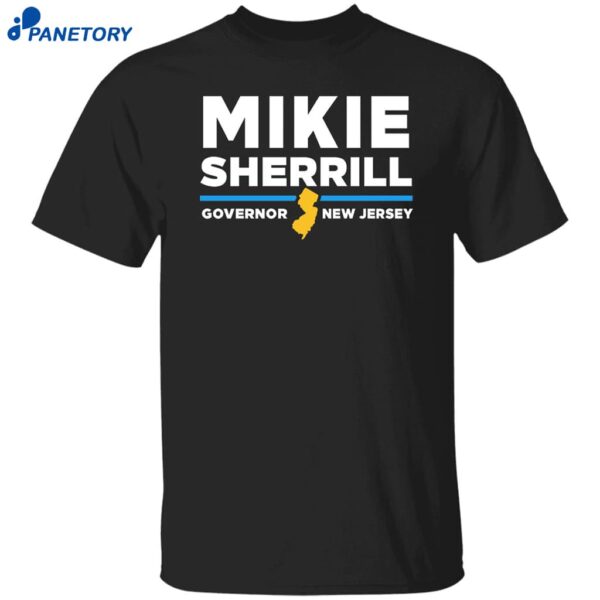 Mikie Sherrill Governor New Jersey 2025 Shirt