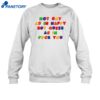 Not Gay As In Happy But Queer As In Fuck You Shirt 1