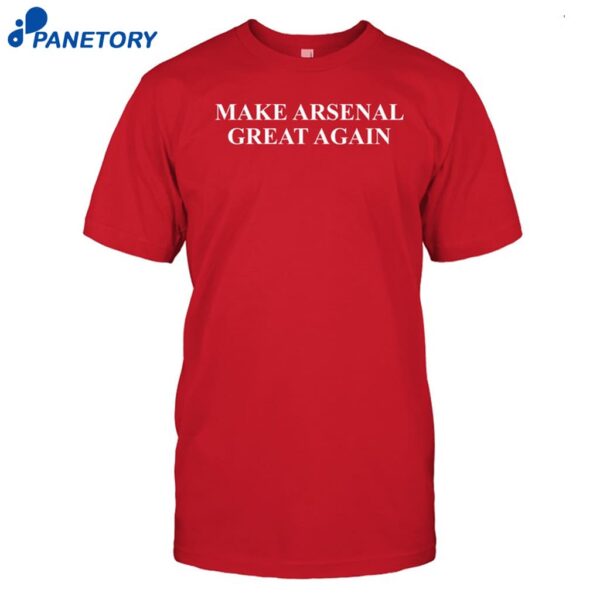 Piers Morgan Make Arsenal Great Again Shirt
