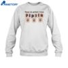 Please Be Patient I Have Pipkin Shirt 1
