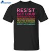 Resist Get Loud Spread Truth Remain Engaged Practice Kindness Shirt