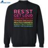 Resist Get Loud Spread Truth Remain Engaged Practice Kindness Shirt 2