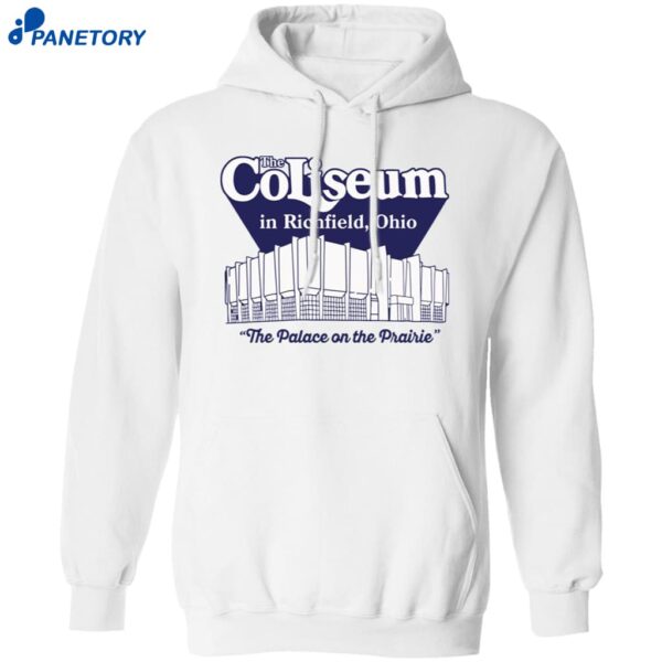The Coliseum In Richfield Ohio The Palace On The Prairie Shirt 1