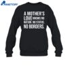 A Mother's Love Knows No Nation No Status No Borders Shirt 1