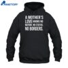 A Mother's Love Knows No Nation No Status No Borders Shirt 2