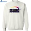 Adhd Alcohol Drugs Hacer Dinero Shirt 2
