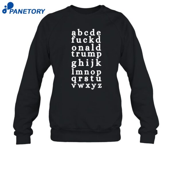 Abcde Fuckd Onald Trump Ghijk Lmnop Qrstu Vwxyz Shirt 1