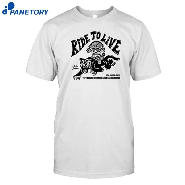 Aidabloom Ride To Live Shirt
