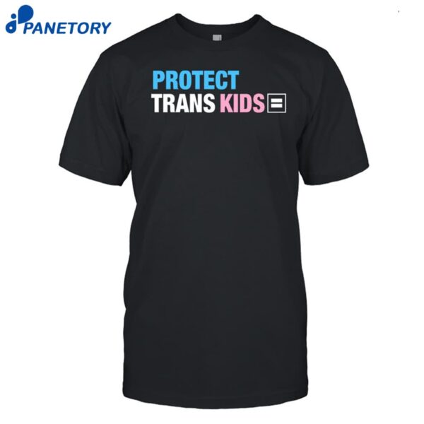 Andr3wsky Wearing Protect Trans Kids Shirt