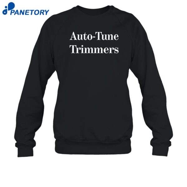 Auto Tune Trimmers Shirt 1