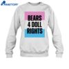 Bears 4 Doll Rights Shirt 1