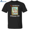 Bite The Hand That Oppresses You Shirt