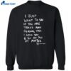 Dominic Skinner I Just Want To Say If You Are Trans Shirt 2