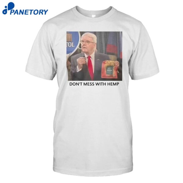 Don't Mess With Hemp Shirt