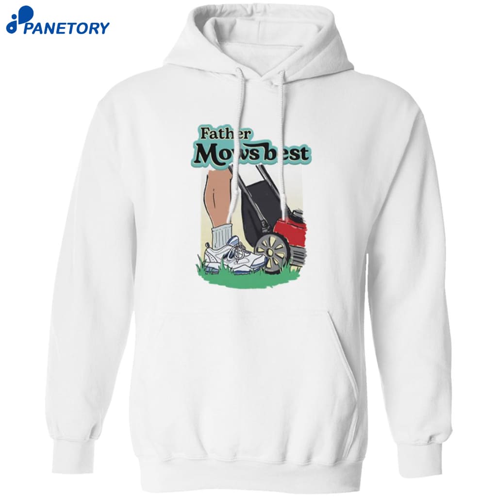 Father Mows Best Shirt 7 Father Mows Best Shirt 1