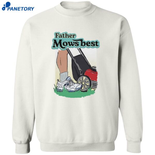 Father Mows Best Shirt 2