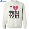 I Love Teriyaki Shirt 2