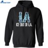 Ice Out Of La T-shirt 1