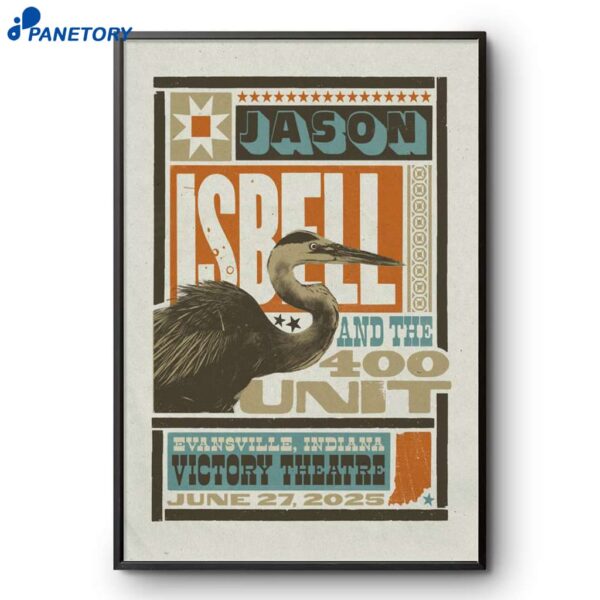 Jason Isbell And The 400 Unit Evansville Indiana Poster June 27 2025 Poster