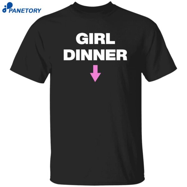 Kayla Malecc Girl Dinner Shirt