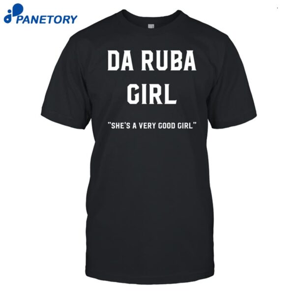 Kenny Chesney Da Ruba Girl She's A Very Good Girl Shirt
